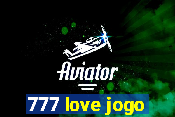 777 love jogo